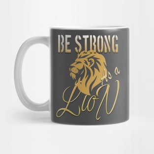 Be strong as a lion Mug